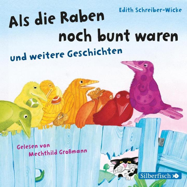 Produktbild Als die Raben noch bunt waren und weitere Geschichten (Edith Schreiber-Wicke, Mechthild Grossmann, Deutsch)