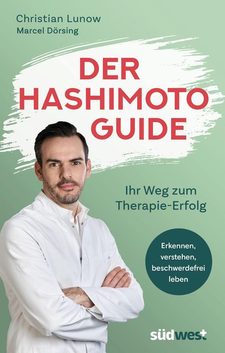 Der Hashimoto-Guide - Ihr Weg zum Therapie-Erfolg (Duits, Marcel Dörsing, Christian Lunow, 2022)