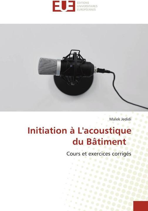 Produktbild Initiation à L'acoustique du Bâtiment (Malek Jedidi, 2024)