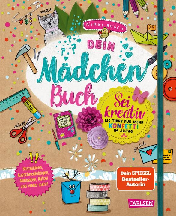 Produktbild Dein Mädchenbuch: Sei kreativ (Deutsch, Christiane Hahn, Nikki Busch, 2022)