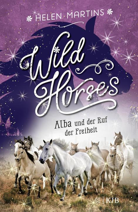 Produktbild Wild Horses – Alba und der Ruf der Freiheit (Deutsch, Helen Martins, 2022)