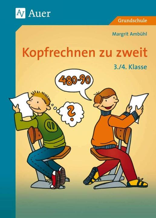 Produktbild Kopfrechnen zu zweit, Klasse 3/4 (Deutsch, Margrit Ambühl, 2017)