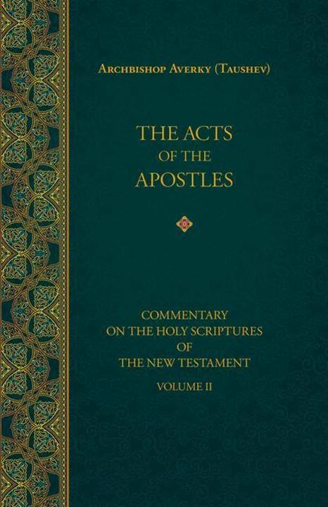 Produktbild The Acts of the Apostles (Englisch, Archbishop Averky (Taushev), Vitaly Permiakov, Nicholas Kotar, 2017)