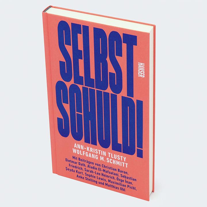 Produktbild Selbst schuld! (Deutsch, Wolfgang M Schmitt, Ann-Kristin Tlusty, 2024)