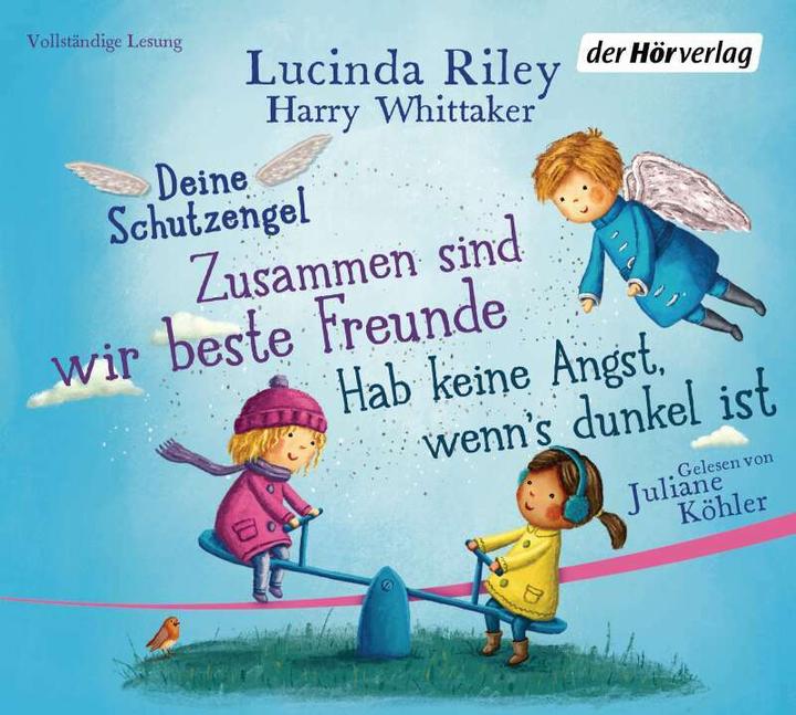 Produktbild Deine Schutzengel - Hab keine Angst, wenn’s dunkel ist & Zusammen sind wir beste Freunde (Lucinda Riley, Harry Whittaker, Deutsch)