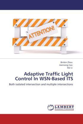 Actual product image Adaptive Traffic Light Control In WSN-Based ITS (German, Jiannong Cao, Bai Li, Binbin Zhou, 2012)