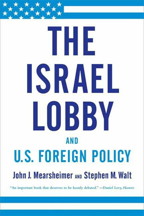 Produktbild The Israel Lobby and U.S. Foreign Policy (Englisch, Stephen M Walt, John J Mearsheimer, 2008)