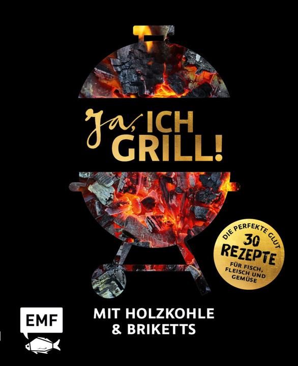 Produktbild Ja, ich grill! – Mit Holzkohle und Briketts (Deutsch, 2021)