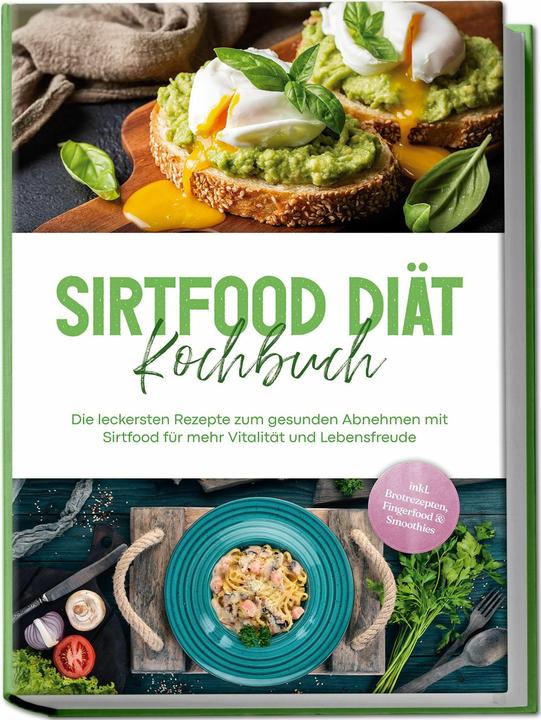 Produktbild Sirtfood Dit Kochbuch: Die leckersten Rezepte zum gesunden Abnehmen mit Sirtfood fr mehr Vitali (Deutsch, Charlotte Davis, 2024)