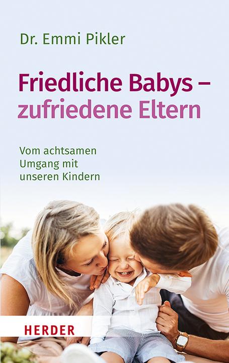 Produktbild Friedliche Babys – zufriedene Eltern (Deutsch, Emmi Pikler, 2021)