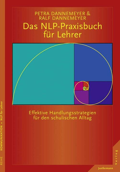 Produktbild Das NLP-Praxisbuch für Lehrer Handlungsstrategien für den schulischen Alltag (Deutsch, Petra Dannemeyer, 2015)