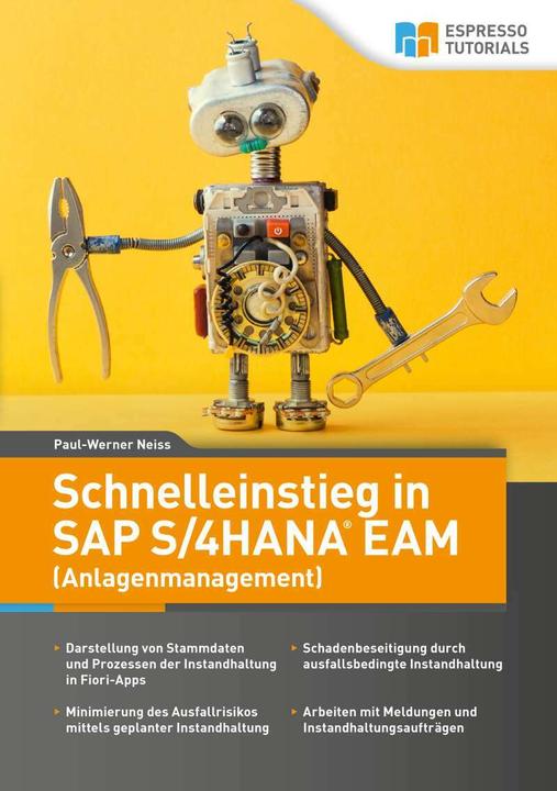 Produktbild Espresso Tutorials Schnelleinstieg in SAP S/4HANA EAM (Anlagenmanagement) (Deutsch, Paul-Werner Neiss, 2021)