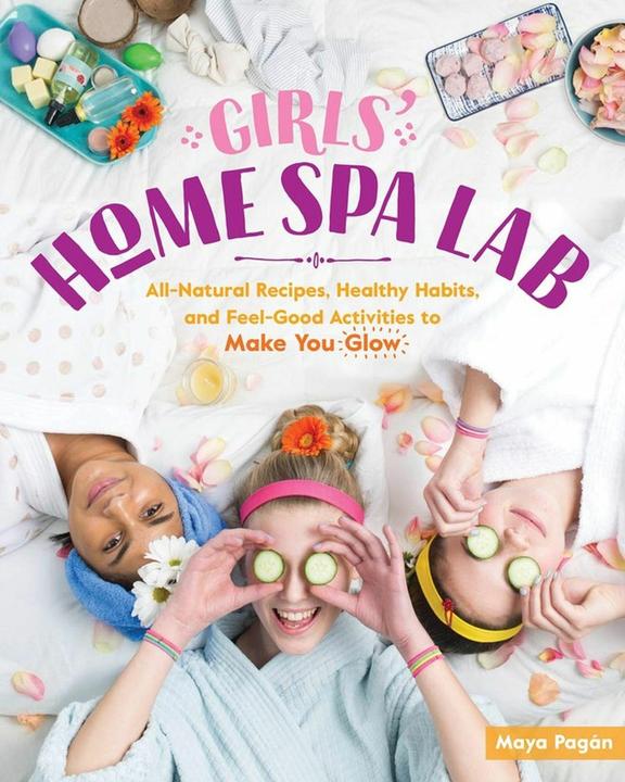 Produktbild Girls' Home Spa Lab (Englisch, Maya Pagán, 2018)