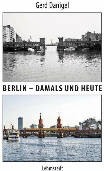 Actual product image Berlin - damals und heute (German, Gerd Danigel, 2018)