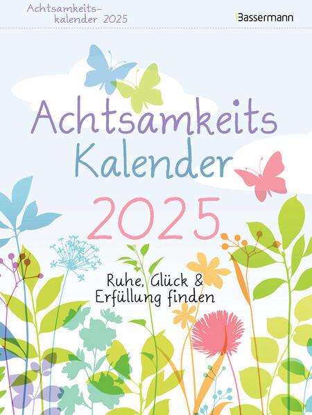Achtsamkeitskalender 2025. Der entspannte Abreisskalender (Deutsch)