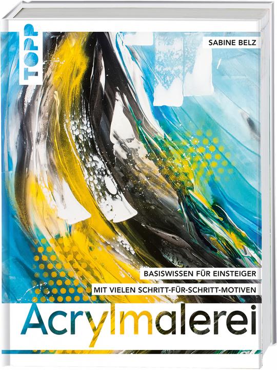 Image du produit Acrylmalerei (Allemand, Sabine Belz, 2019)