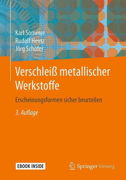 Produktbild Verschleiss metallischer Werkstoffe (Deutsch, Jörg Schöfer, Rudolf Heinz, Karl Sommer, 2018)