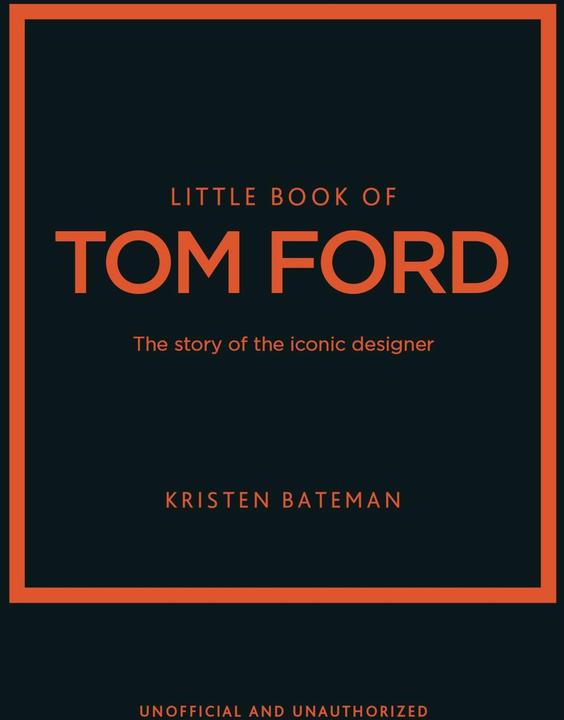 Image du produit Little Book of Tom Ford (Anglais, Kristen Bateman, 2024)