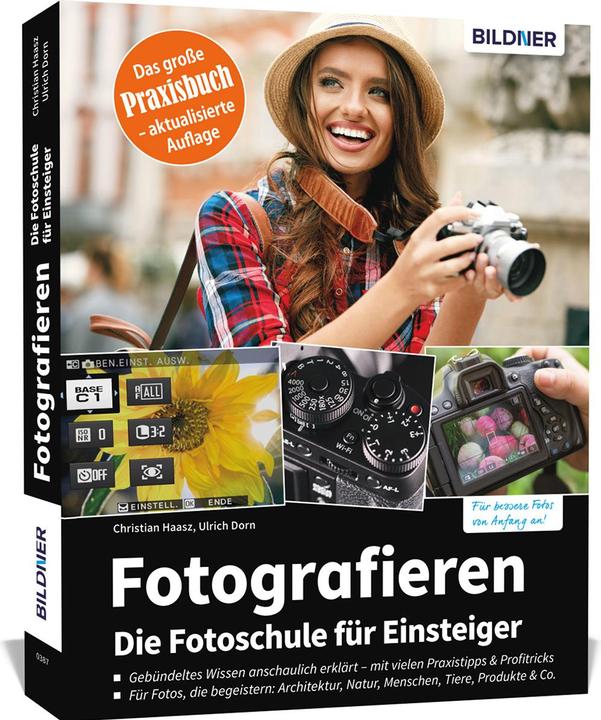 Produktbild Fotografieren - Die grosse Fotoschule für Einsteiger (Deutsch, Ulrich Dorn, Christian Haasz, 2025)