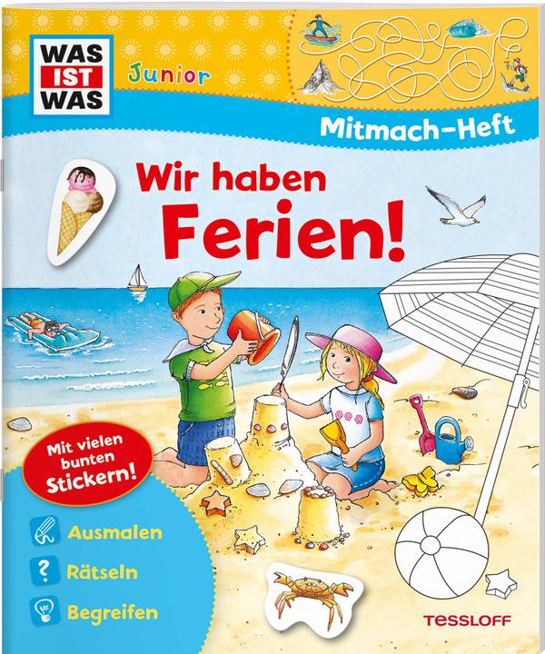 Tessloff WAS IST WAS Junior Mitmach-Heft Wir haben Ferien!
