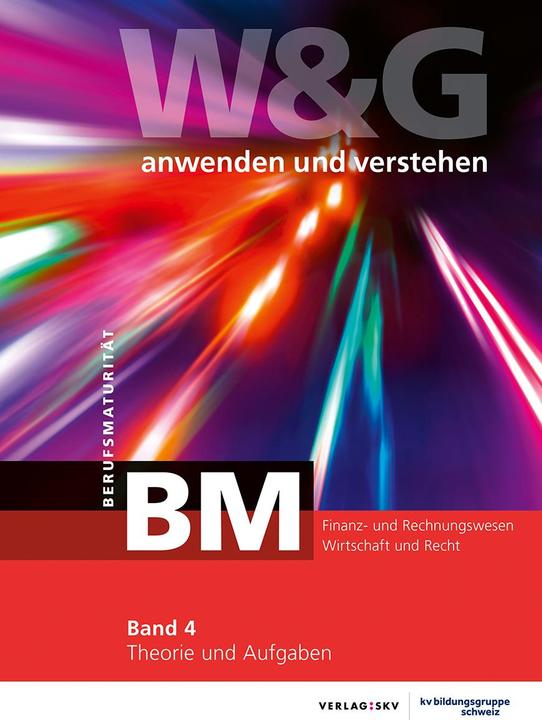 Produktbild W&G anwenden und verstehen, BM (Berufsmaturität), 4. Semester, Bundle ohne Lösungen (Deutsch, KV Bildungsgruppe Schweiz, 2024)