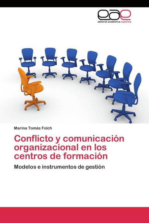 Actual product image Conflicto y comunicación organizacional en los centros de formación (Marina Tomàs Folch, 2011)