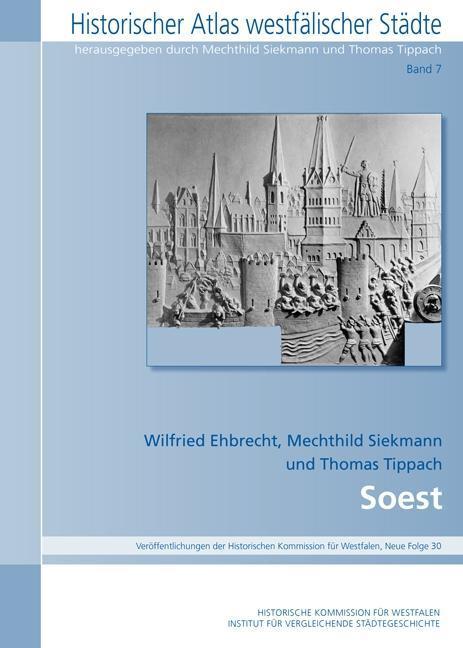 Actual product image Soest - Historischer Atlas (German, Wilfried Siekmann Ehbrecht, 2016)