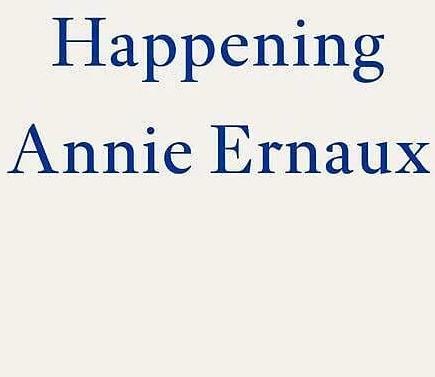 Produktbild Happening (Englisch, Annie Ernaux, Tanya Leslie, 2022)