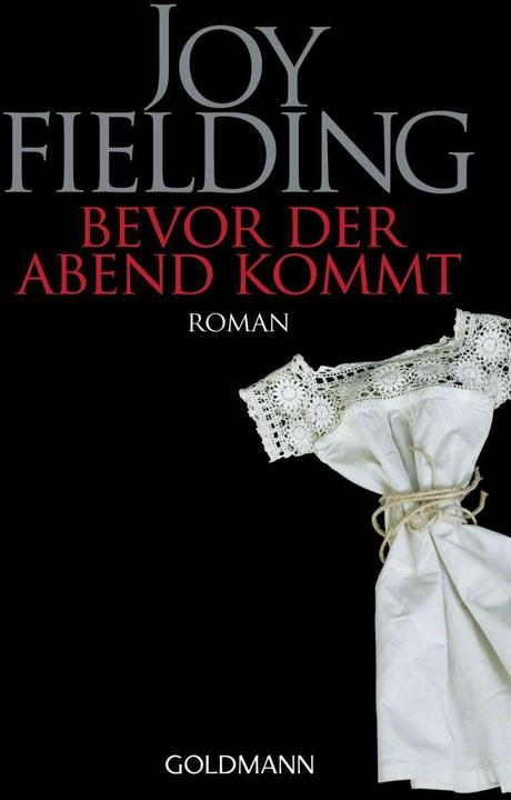 Bevor der Abend kommt (Deutsch, Joy Fielding, 2004)