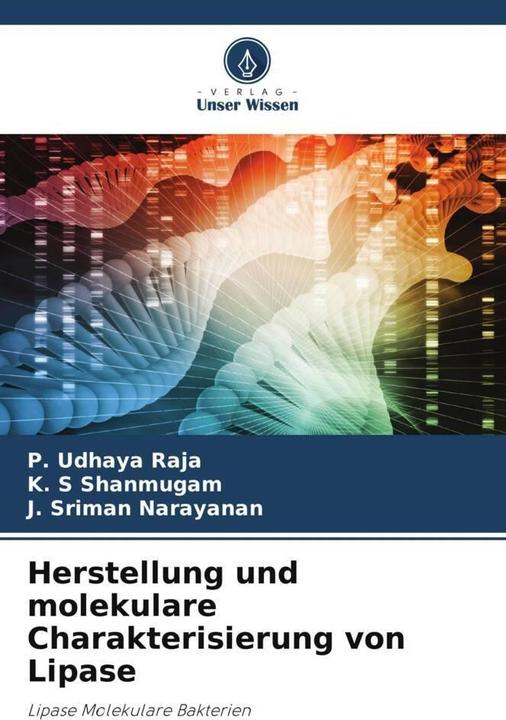 Produktbild Herstellung und molekulare Charakterisierung von Lipase (Deutsch, J. Sriman Narayanan, K. S Shanmugam, P. Udhaya Raja, 2024)