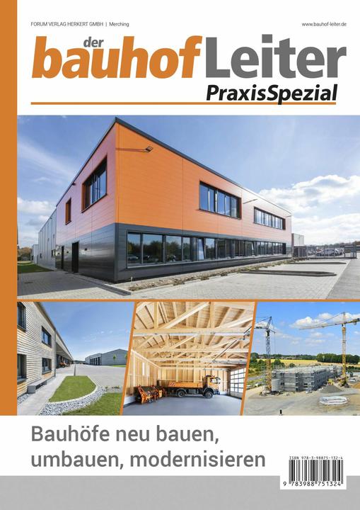Produktbild bauhofLeiter-PraxisSpezial: Bauhfe neu bauen, umbauen, modernisieren (Deutsch, Forum Verlag Herkert GmbH, 2024)