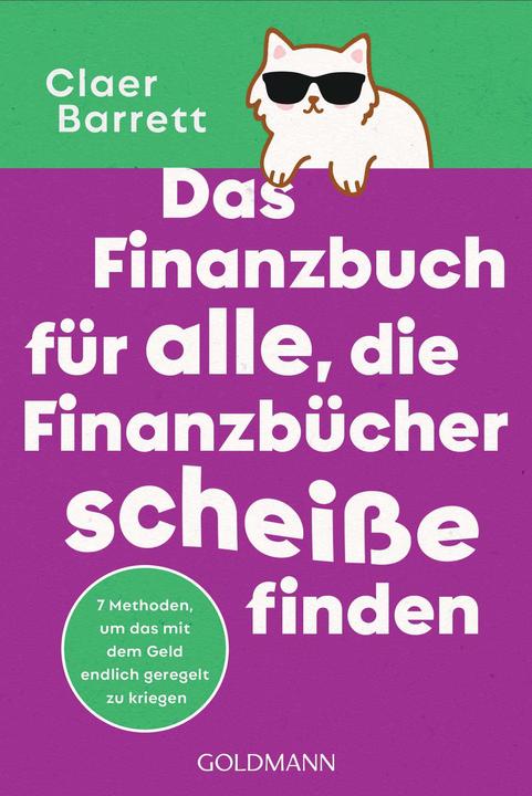 Produktbild Das Finanzbuch für alle, die Finanzbücher scheisse finden (Deutsch, Claer Barrett, Johanna Wais, 2024)