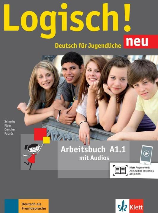 Produktbild Logisch! Neu A1.1. Deutsch für Jugendliche. Arbeitsbuch mit Audio-Dateien zum Download (Deutsch, Alicia Padrós, Cordula Schurig, Sarah Fleer, Stefanie Dengler, 2016)