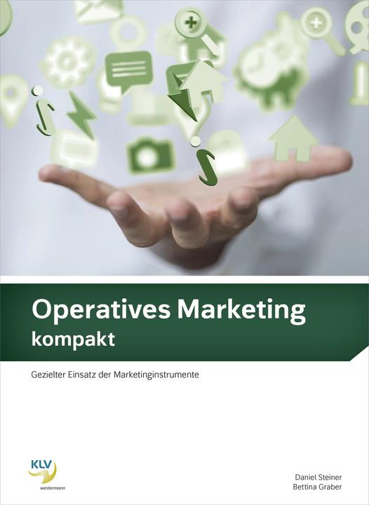 Produktbild Operatives Marketing kompakt (Deutsch, Bettina Graber, Daniel Steiner, 2023)