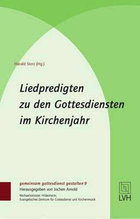 Produktbild Liedpredigten zu den Gottesdiensten im Kirchenjahr (Deutsch, Harald Storz, 2007)