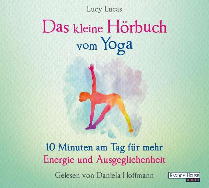 Produktbild Das kleine Hör-Buch vom Yoga (Lucy Lucas, Deutsch)