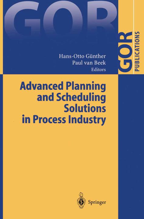 Actual product image Advanced Planning and Scheduling Solutions in Process Industry (English, Hans-Otto Günther, Paul van Beek, 2010)