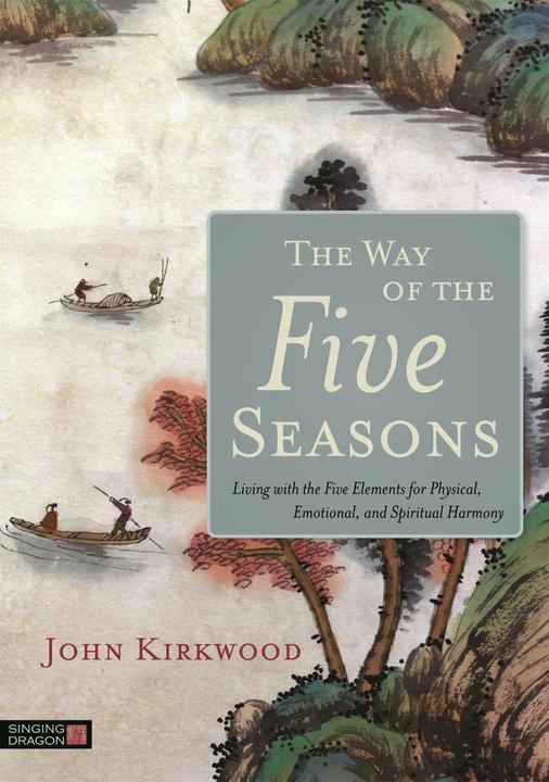 Image du produit The Way of the Five Seasons (La voie des cinq saisons) (Anglais, John Kirkwood, 2016)