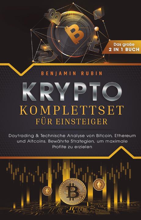 Produktbild Crypto complete set for beginners - The big 2 in 1 book: day trading & technical analysis of Bitco (Deutsch, Charlotte Davis, Benjamin Rubin, 2024)