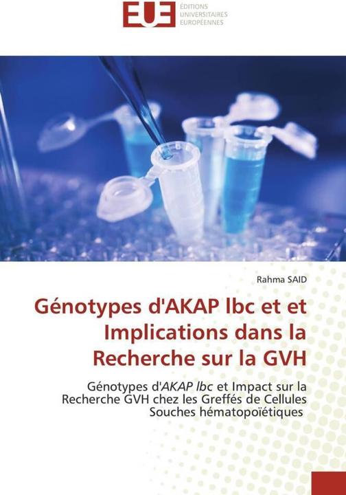 Produktbild Génotypes d'AKAP lbc et et Implications dans la Recherche sur la GVH (Rahma SAID, 2024)