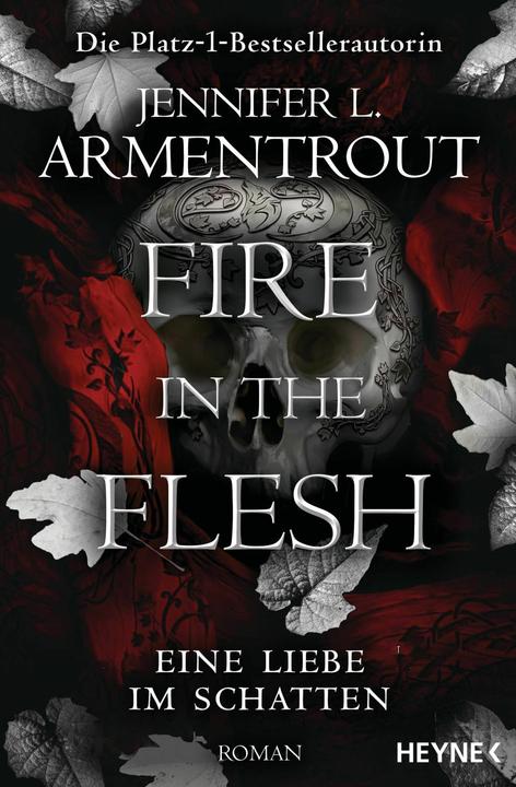 Produktbild Fire in the Flesh – Eine Liebe im Schatten (Deutsch, Jennifer L. Armentrout, Sonja Rebernik-Heidegger, 2024)