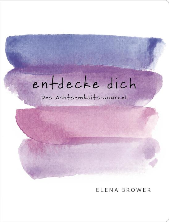 Produktbild Entdecke dich (Deutsch, Elena Brower, 2018)