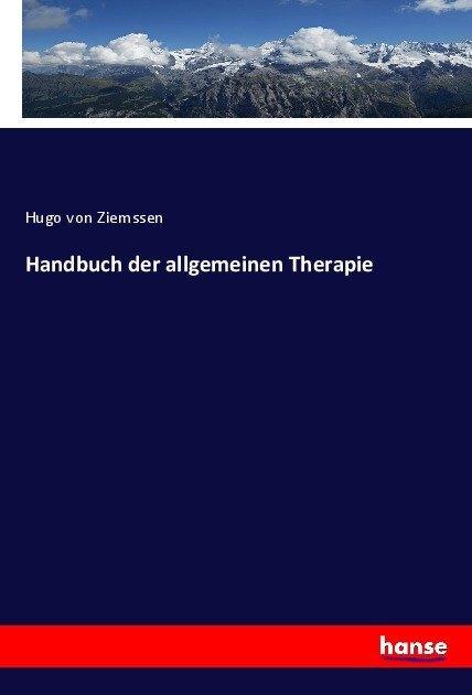 Produktbild Handbuch der allgemeinen Therapie (Hugo von Ziemssen, 2017)