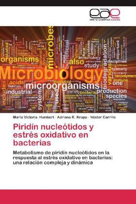 Produktbild Piridín nucleótidos y estrés oxidativo en bacterias (Adriana R. Krapp, María Victoria Humbert, Néstor Carrillo, 2012)
