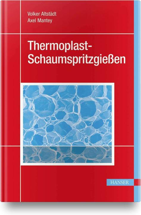 Produktbild Thermoplast-Schaumspritzgiessen (Deutsch, Volker Altstädt, Axel Mantey, 2010)