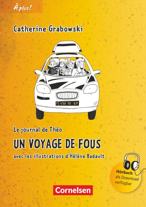 Produktbild À plus! Le journal de Théo. Un voyage de fous (Französisch, Catherine Grabowski, 2013)