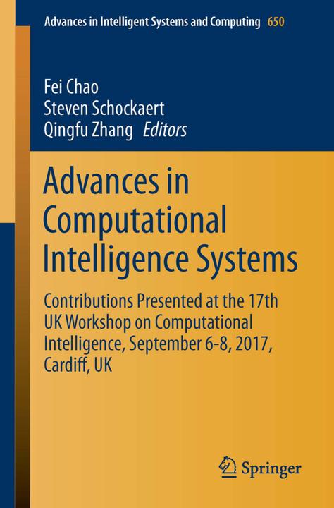 Produktbild Advances in Computational Intelligence Systems (Englisch, Steven Schockaert, Qingfu Zhang, Fei Chao, 2017)