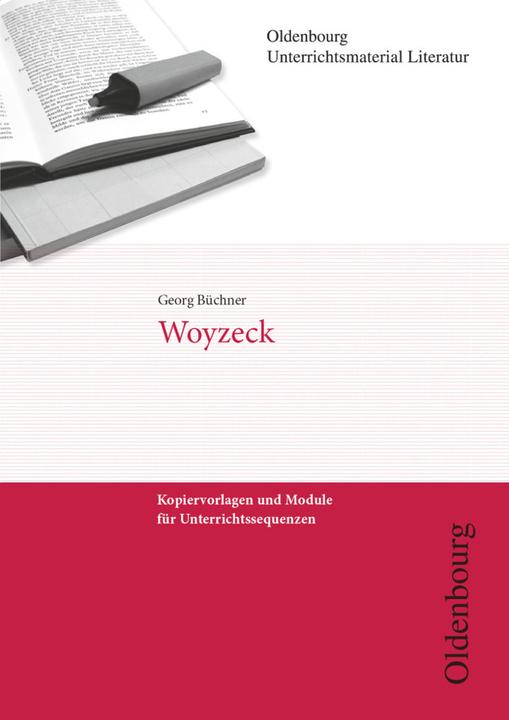 Produktbild Unterrichtsmaterial Literatur. Woyzeck (Deutsch, Hans Lösener, Hanna Brocks-Steidl, 2009)