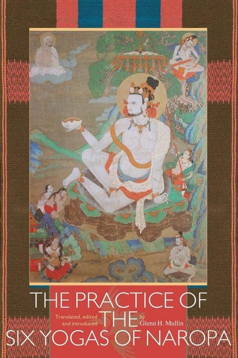 Produktbild The Practice of the Six Yogas of Naropa (Englisch, Glenn H. Mullin, 2006)