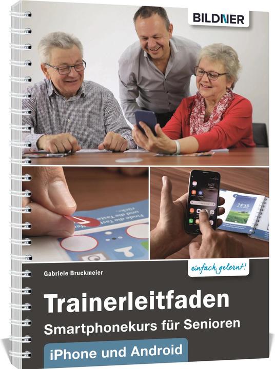 Produktbild Smartphonekurs für Senioren - Trainer-Starterpaket für Android und iOS (Deutsch, Gabriele Bruckmeier, 2024)